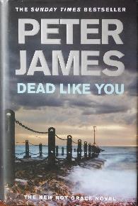 Excellent Condition, with Dead Like You Peter James 9780230706873