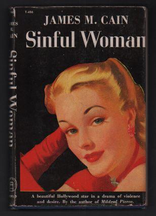 8. Cain, James M. Sinful Woman. New York: The World Publishing Company, 1948. First Tower Books edition. 123pp. Octavo [21 cm] Blue paper over boards.
