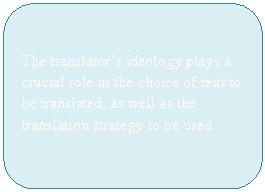 Introduction Translations, like the literature in any language, are also rooted in the particular socio-cultural context in which they are engendered.
