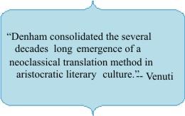 Denham s translation strategy Venuti points out that Denham s translation strategy was not new.