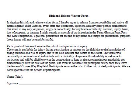Waiver Forms: Name and/or Image Injury Loss of property Assumption of Risk Risk Management:
