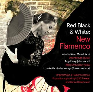 RED BLACK & WHITE: NEW FLAMENCO PERFORMS AT UCSD Red Black & White: New Flamenco will perform at UCSD's The Loft this Wednesday, April 26th at 8:00pm.
