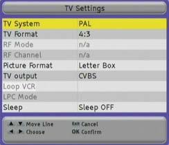 6.5. TV Settings Here you can adapt your receiver to your TV set and you can select the screen format. TV-System Select here which TV system your TV set support.