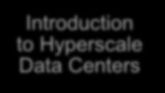 Introduction to Hyperscale Data Centers Trends
