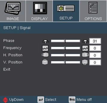 User Controls Setup Signal Signal menu is only supported in Analog VGA (RGB) signal. Phase Synchronize the signal timing of the display with the graphic card.