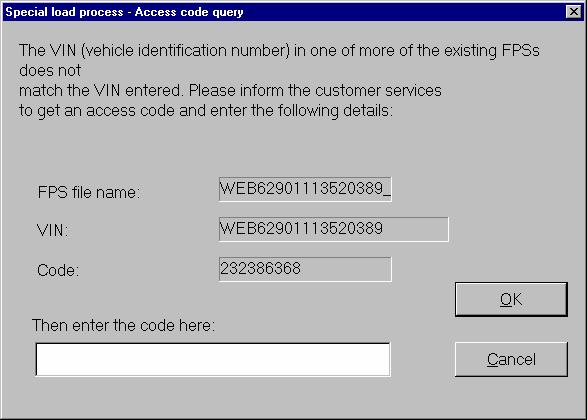 This window then appears: The following information must be noted down: FPS file name VIN Code Now call the after-sales service hotline.