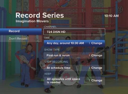 Record a series from the Program Info screen: 1. Access the program info screen: Press INFO when tuned to a program you want to record, OR Press GUIDE.