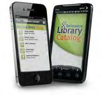 Mobile App Free! With the app you can: Access the entire Delaware Library Catalog: Search for books, movies and music and more. Place holds. Manage your account: Check the status of your holds.