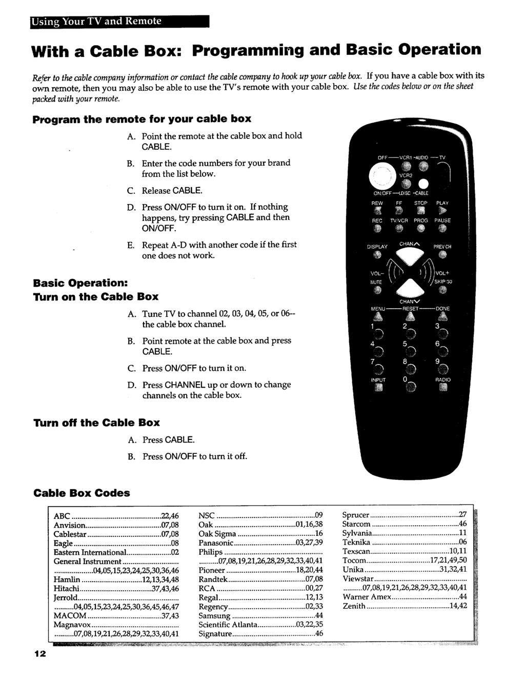 I m _v4 _d_3 R_ With a Cable Box: Programming and Basic Operation R_/er to the cable company information or contact the cable company to hook up your cable box.