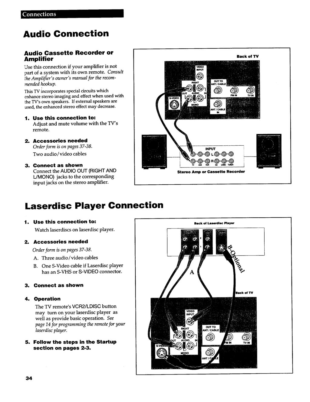 Audio Connection Audio Cassette Recorder or Amplifier!Use this connection if your amplifier is not part of a system with its own remote. Consult _!