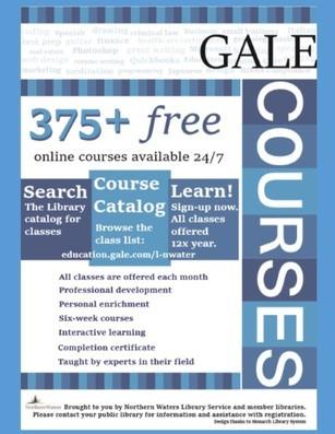 YOU ARE A LIFE-LONG LEARNER! Did you know that your local library has ongoing opportunities for life-long learners like you? We now offer free Gale Courses with your library card.