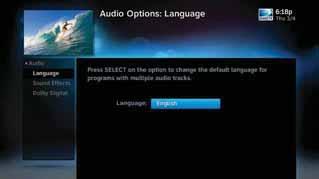 SETTINGS AUDIO DIRECTV HD DVR RECEIVER USER GUIDE Select Audio to make a persistent change to your audio settings. Audio options include: Language: Select your preferred audio language, i.e. English, Spanish, Chinese, etc.