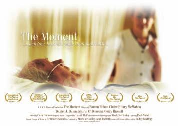Paddy Slattery may have won numerous awards and accolades from Clones to South Africa for his new film The Moment but the first thing he tells Midlands Arts and Culture Magazine s Briege Madden is