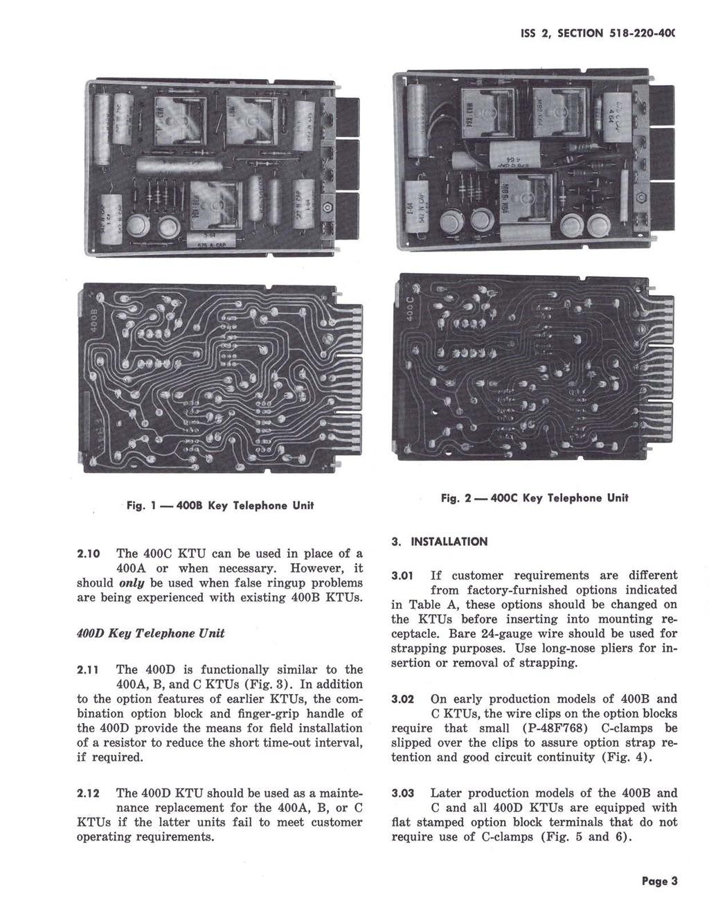 SS 2, SECTON 51-220-40( Fig. 1-400 Key Telephone Unit Fig. 2-400C Key Telephone Unit 2.10 The 400C KTU can be used in place of a 400A or when necessary.