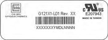 9. DEFINITION OF LABELS 9. CMO MODULE LABEL The barcode nameplate is pasted on each module as illustration, and its definitions are as following explanation. (a) Model Name G2X-L (b) Revision Rev.