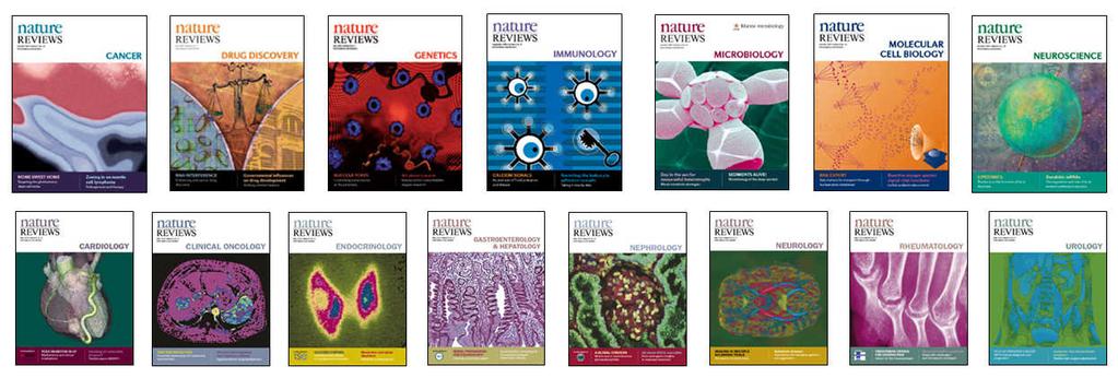 NATURE REVIEWS JOURNALS 16 titles in the life sciences and clinical specialities Superbly illustrated, high-impact reviews written by leading international