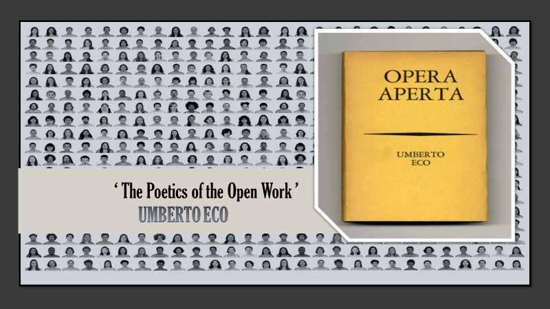 Open works, insofar as they are in movement, are characterized by the invitation to make the work together with the author and that, on a wider level there exist works which, though organically