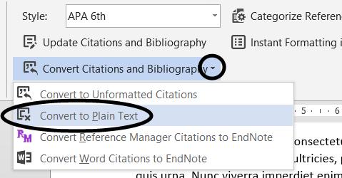 Finalising your documents Convert to plain text It is possible to remove the dynamic connection between a Word document and its EndNote library.