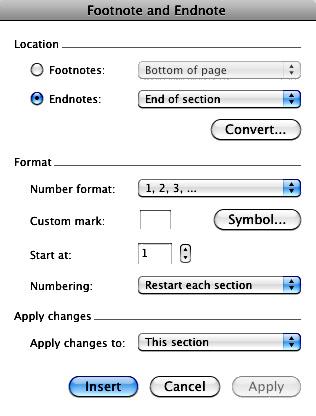B. footnotes or endnotes If the citations form does not work for you, create footnotes or endnotes. Under INSERT choose Footnote. Word opens the Footnote and Endnote dialog box.