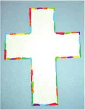 CRAFT lesson 30 CRAFT OBJECTIVE: COLORFUL SHINING CROSS Make a silhouette of a cross with colorful shining rays.