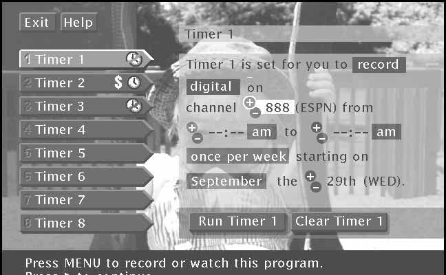 The Menu System Timers Feature The Timers feature allows you to preset your system to automatically tune to a particular channel at a predetermined time.
