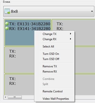 GUI Element Change TX Change RX Select All Turn OSD On Turn OSD Off Remove TX Remove RX Combine Split Remote control Video Wall Properties Description Change TX. Change RX. Select all the cells in the Scene.