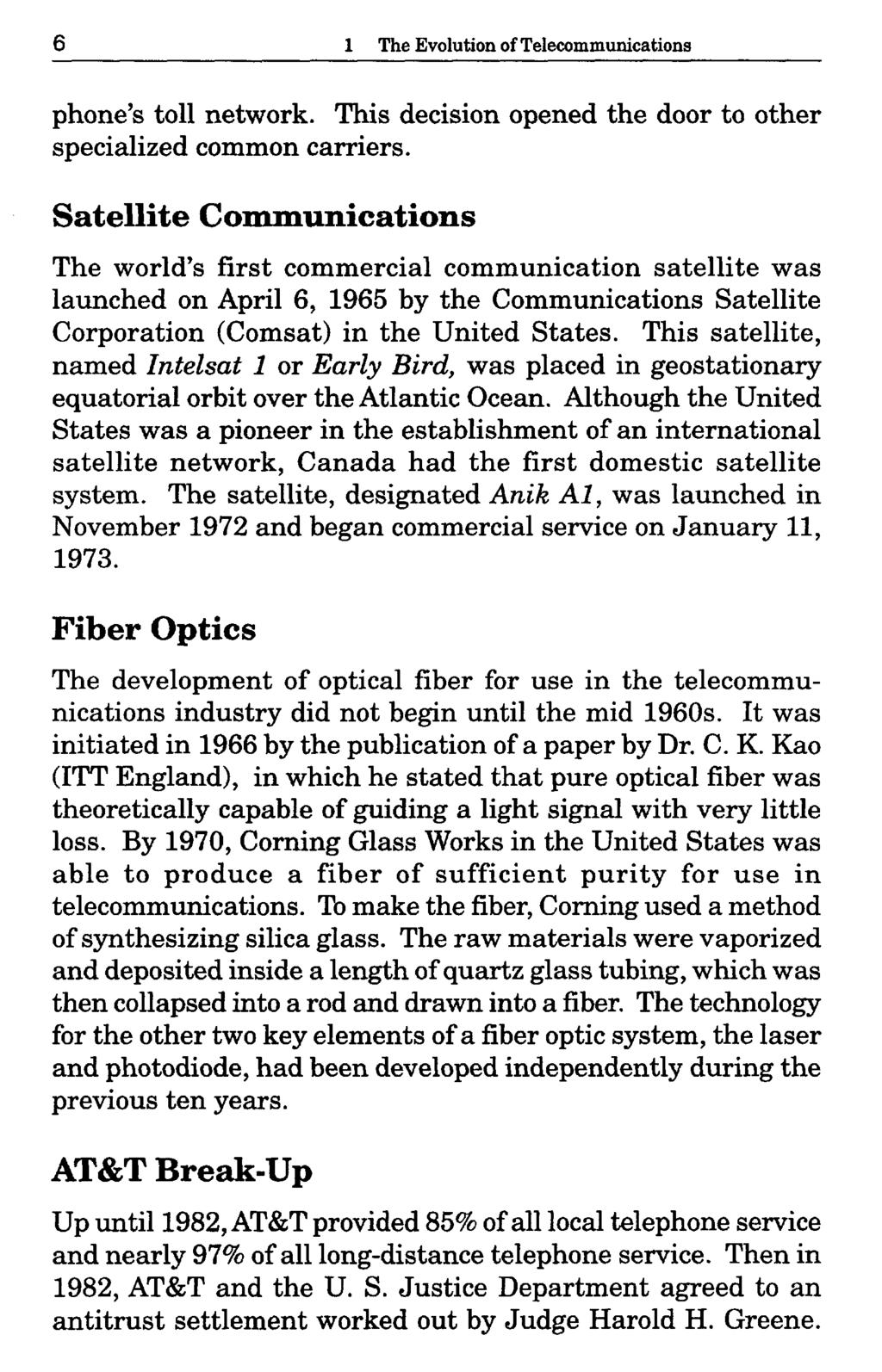 6 1 The Evolution of Telecommunications phone's toll network. This decision opened the door to other specialized common carriers.