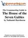 The Grammardog Guide to The House of the Seven Gables by Nathaniel Hawthorne