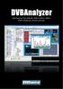 DVBAnalyzer. DVB Tools for File, DVB-ASI, DVB-S, DVB-H, DVB-C, DVB-T, Mulicast, Unicast and VoD.