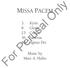 MISSA PACEM. 3. Kyrie 8. Gloria 23. Credo 36. Sanctus 46. Agnus Dei. For Perusal Only. Music by Marc A. Hafso