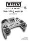 LITTLE SMART. learning center USER'S MANUAL LIT T L E S M A R T. VTECH Printed in China
