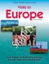 Visits to. Europe SWEDEN. BORNHOLM (Denmark) LIECHTENSTEIN AUSTRIA SLOVENIA CROATIA ITALY SAN MARINO. Your Guide to Exploring MONTENEGRO Europe