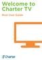Welcome to Charter TV. Moxi User Guide