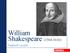 William Shakespeare ( ) England s genius