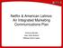 Netflix & American Latinos: An Integrated Marketing Communications Plan. Anthony Morelle Jose Velez Borbon Melissa Greco Lopes