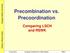 Precombination vs. Precoordination