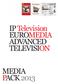 IP Television EUROMEDIA ADVANCED TELEVISION