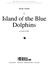 T H E G L E N C O E L I T E R A T U R E L I B R A R Y. Study Guide. for Island of the Blue Dolphins. by Scott O Dell