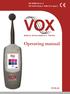 VOX. Operating manual VOX VOX-01 VOX. IEC rev. 4 IEC Class 2 / ANSI S1.4 Type 2 SPEECH INTELLIGIBILITY TESTER