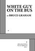 WHITE GUY ON THE BUS BY BRUCE GRAHAM