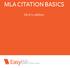 MLA CITATION BASICS. MLA 7th edition