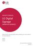 LG Digital Signage (MONITOR SIGNAGE) OWNER S MANUAL. Please read this manual carefully before operating your set and retain it for future reference.