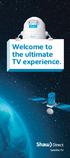 Welcome to the ultimate TV experience.