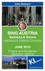 John Dickson SING AUSTRIA. Salzburg & Vienna Individual & Festival Concerts. JUNE 2019 Prague and Budapest extension options.