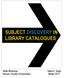SUBJECT DISCOVERY IN LIBRARY CATALOGUES