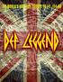 DEF LEGGEND is the most authentic Def Leppard Tribute in the world. They provide an experience of sight and sound unmatched by any other Def Leppard