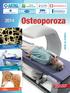 2014 Osteoporoza. Publicaţie adresată cadrelor medicale. Reducerea riscului de osteoporoză şi a durerilor osteoarticulare 12. Osteodensitometria 15