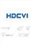 Therefore, HDCVI is an optimal solution for megapixel high definition application, featuring non-latent long-distance transmission at lower cost.