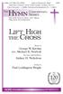 Hymn. Lift High. the Cross. Concertato Series. The. Words by George W. Kitchin rev. Michael R. Newbolt. The Tune CRUCIFER by Sydney H.