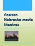 Eastern Nebraska movie theatres. Includes Lincoln and Omaha